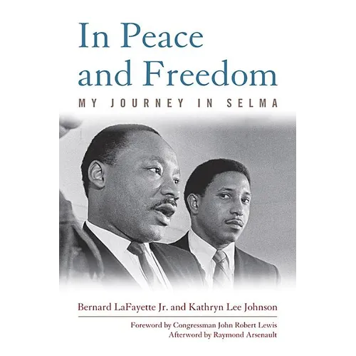 In Peace and Freedom: My Journey in Selma - Hardcover