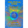Yantra, Mantra and Tantrism: The Complete Guide