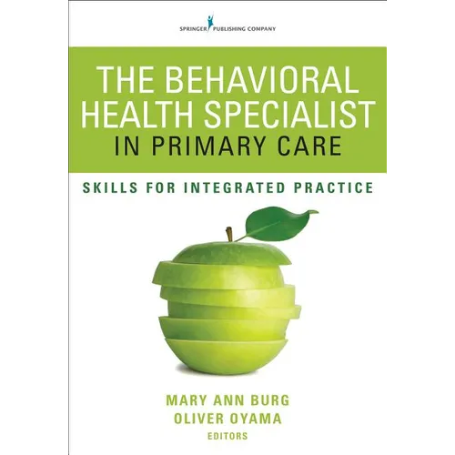 The Behavioral Health Specialist in Primary Care: Skills for Integrated Practice - Paperback