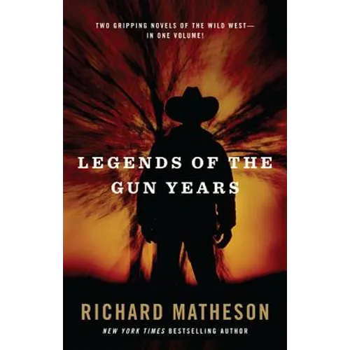 Legends of the Gun Years: Two Gripping Volumes of the Wild West - Paperback