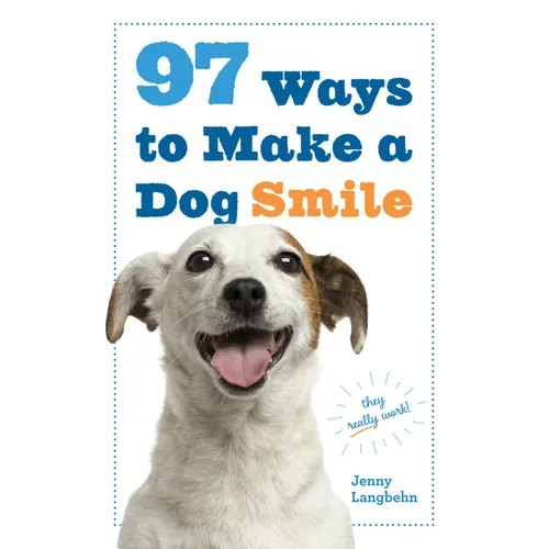 97 Ways to Make a Dog Smile - Paperback
