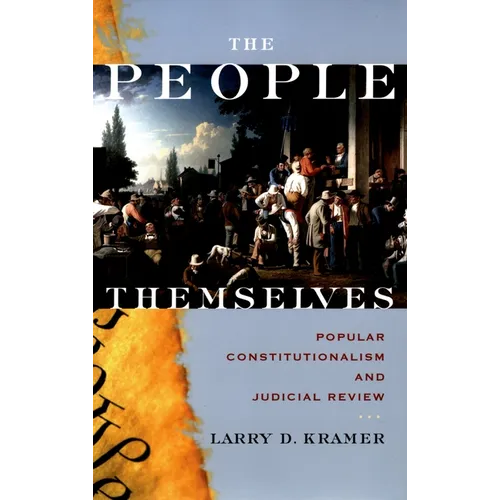 The People Themselves: Popular Constitutionalism and Judicial Review