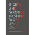 Rights and Wrongs in Social Work