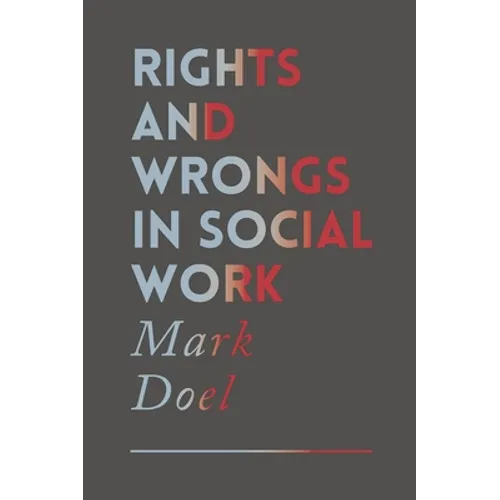 Rights and Wrongs in Social Work