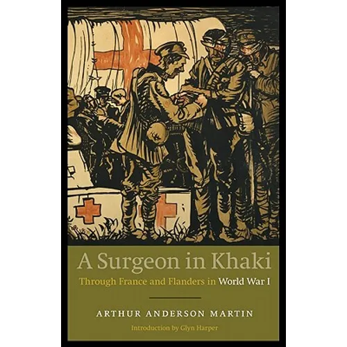 A Surgeon in Khaki: Through France and Flanders in World War I (Revised) - Paperback