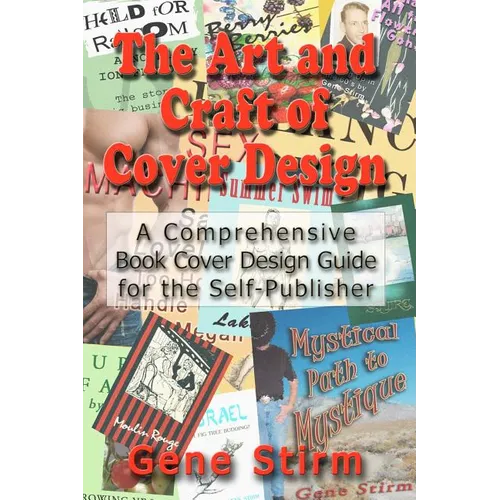 The Art and Craft of Cover Design: A Comrehensive Book Cover Design Guide for the Self-Publisher - Paperback