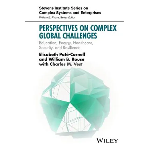 Perspectives on Complex Global Challenges: Education, Energy, Healthcare, Security, and Resilience