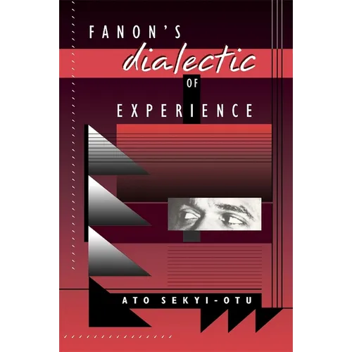 Fanon's Dialectic of Experience