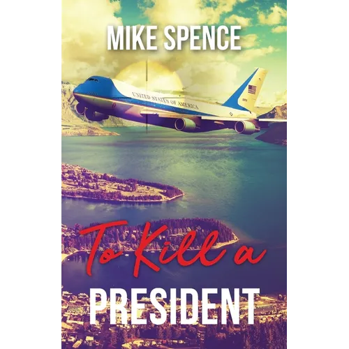 To Kill a President - Paperback