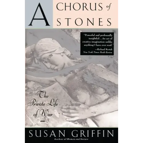 A Chorus of Stones: The Private Life of War - Paperback