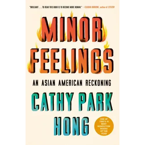 Minor Feelings: An Asian American Reckoning - Paperback
