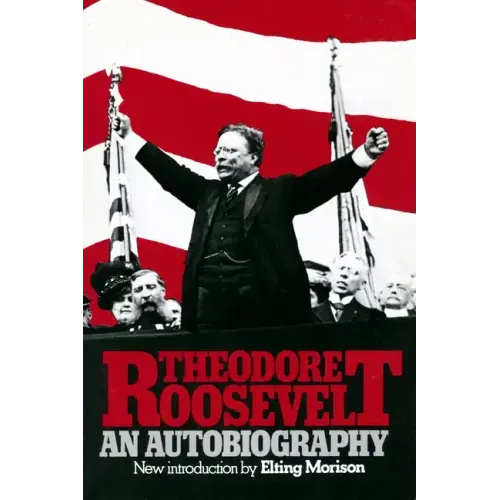 Theodore Roosevelt: An Autobiography - Paperback