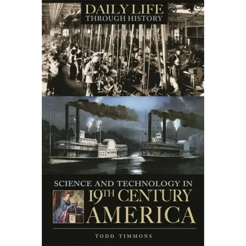 Science and Technology in Nineteenth-Century America - Hardcover