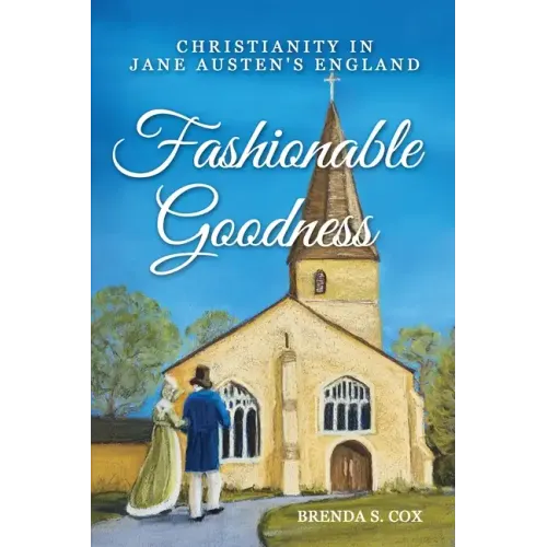 Fashionable Goodness: Christianity in Jane Austen's England - Paperback