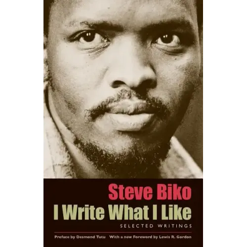 I Write What I Like: Selected Writings - Paperback