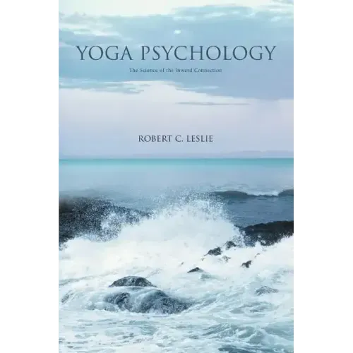 Yoga Psychology: The Science of the Inward Connection - Paperback