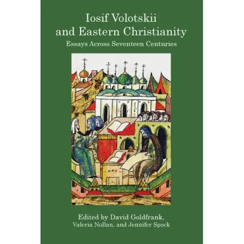 Iosif Volotskii and Eastern Christianity: Essays Across Seventeen Centuries - Paperback