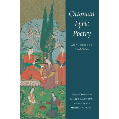 Ottoman Lyric Poetry: An Anthology - Paperback
