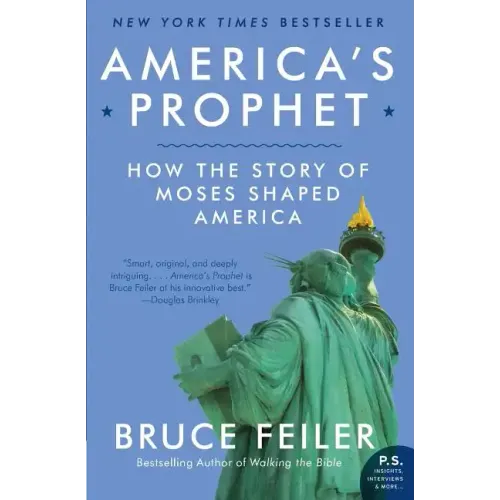 America's Prophet: How the Story of Moses Shaped America - Paperback