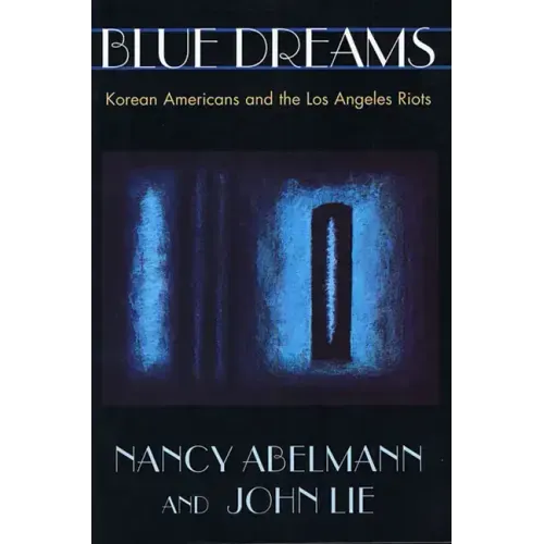 Blue Dreams: Korean Americans and the Los Angeles Riots - Paperback