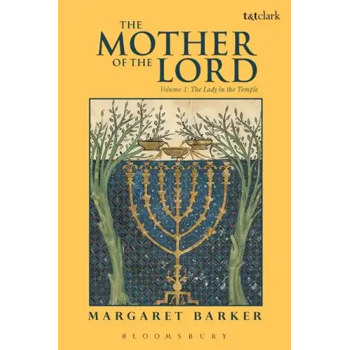 The Mother of the Lord: Volume 1: The Lady in the Temple - Paperback