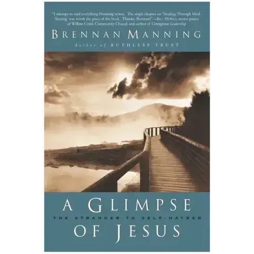 A Glimpse of Jesus: The Stranger to Self-Hatred - Paperback