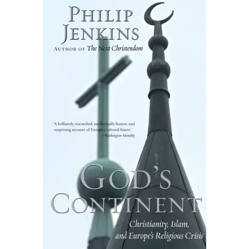 God's Continent: Christianity, Islam, and Europe's Religious Crisis - Paperback