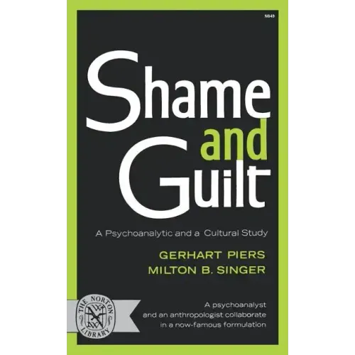 Shame and Guilt: A Psychoanalytic and a Cultural Study - Paperback