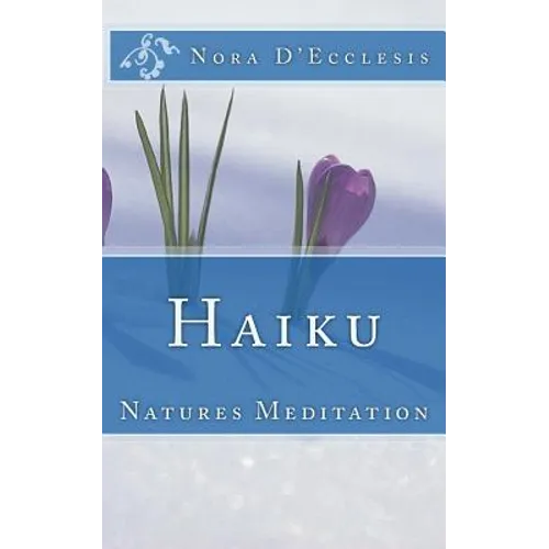 Haiku: Natures Meditation - Paperback