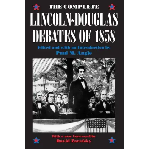 The Complete Lincoln-Douglas Debates of 1858 - Paperback
