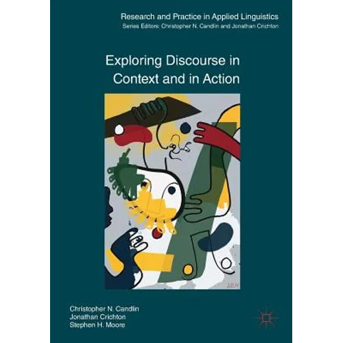 Exploring Discourse in Context and in Action