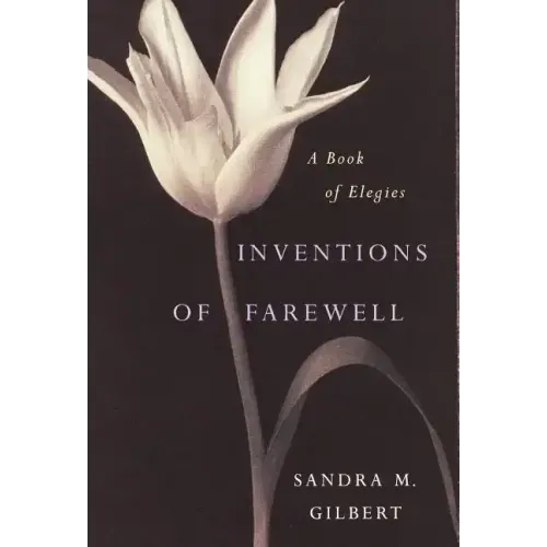 Inventions of Farewell: A Collection of Elegies - Hardcover