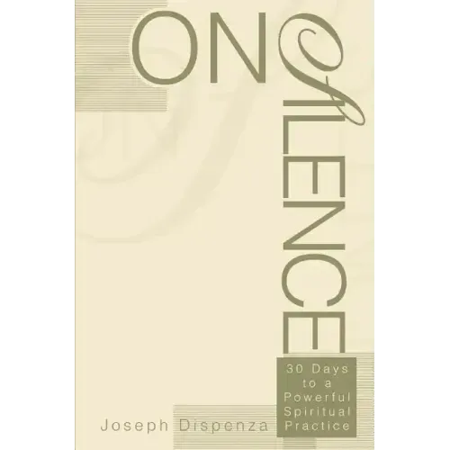 On Silence: 30 Days to a Powerful Spiritual Practice - Paperback