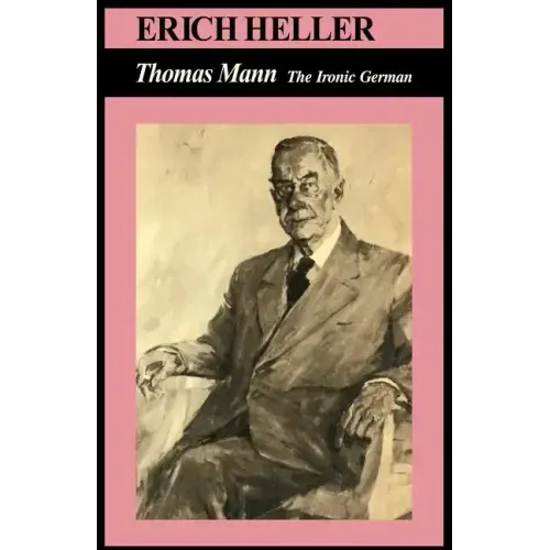 Thomas Mann: The Ironic German - Paperback
