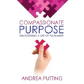 Compassionate Purpose: Discovering a Life of Fulfilment