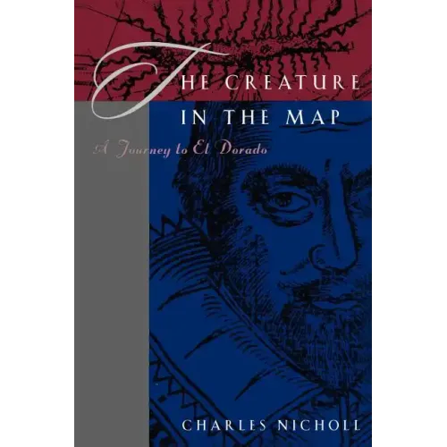 The Creature in the Map: A Journey to El Dorado - Paperback