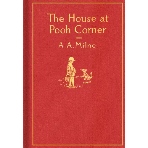 The House at Pooh Corner: Classic Gift Edition - Hardcover
