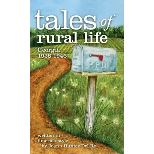 tales of rural life: Georgia 1938-1946 - Hardcover