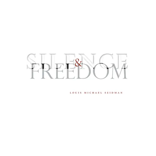 Silence and Freedom - Hardcover
