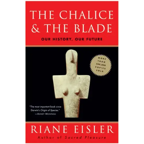 The Chalice and the Blade - Paperback