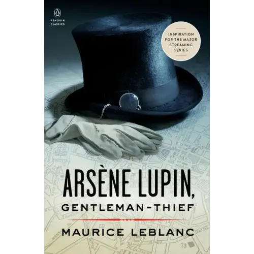 Arsène Lupin, Gentleman-Thief: Inspiration for the Major Streaming Series - Paperback