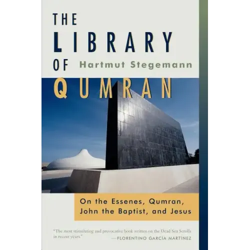 The Library of Qumran: On the Essenes, Qumran, John the Baptist, and Jesus - Paperback