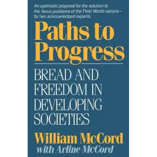 Paths to Progress: Bread and Freedom in Developing Societies - Paperback
