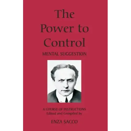 The Power To Control: Mental Suggestion - Paperback