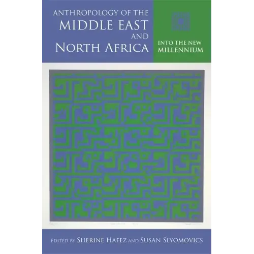 Anthropology of the Middle East and North Africa: Into the New Millennium - Hardcover