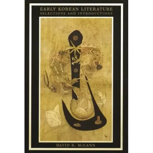 Early Korean Literature: Selections and Introductions - Paperback