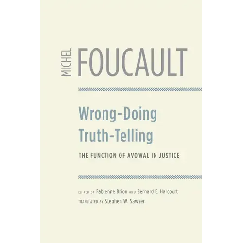 Wrong-Doing, Truth-Telling: The Function of Avowal in Justice - Paperback