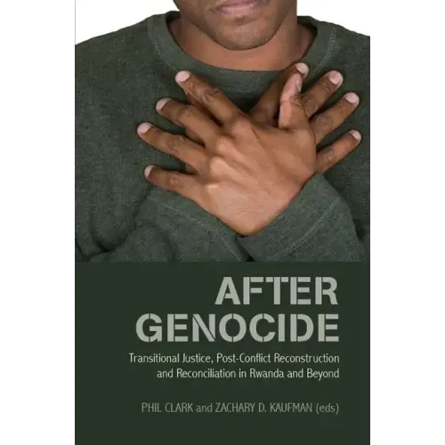 After Genocide: Transitional Justice, Post-Conflict Reconstruction and Reconciliation in Rwanda and Beyond - Hardcover