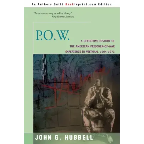P.O.W.: A Definitive History of the American Prisoner-Of-War Experience in Vietnam, 1964-1973 - Paperback