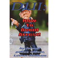 DUI: How to Avoid Arrest!